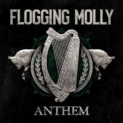 Anthem - Flogging Molly