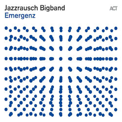 Emergenz - Jazzrausch Bigband