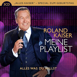 Meine Playlist - Alles was du willst - Roland Kaiser