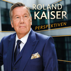 Perspektiven - Roland Kaiser
