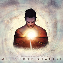 Miles From Nowhere - Jonas Lindberg + the Other Side