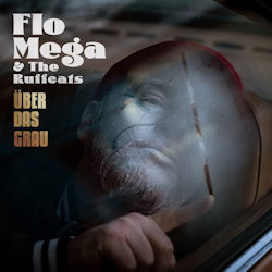 ber das Grau - Flo Mega + the Ruffcats