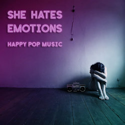 Happy Pop Music - She Hates Emotions