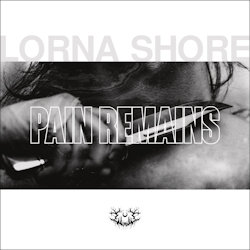Pain Remains - Lorna Shore
