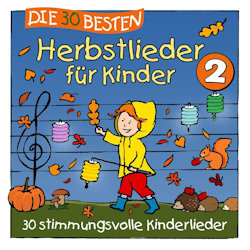 Die 30 besten Herbstlieder fr Kinder 2 - Simone Sommerland, Karsten Glck + die Kita-Frsche