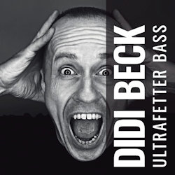 Ultrafetter Bass - Didi Beck
