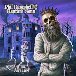 Kings Of The Ayslum - Phil Campbell + the Bastard Sons