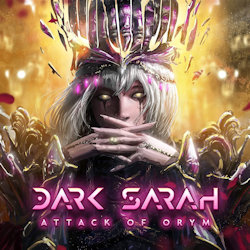Attack Of Orym - Dark Sarah