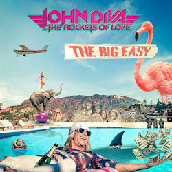 The Big Easy - John Diva + the Rockets Of Love