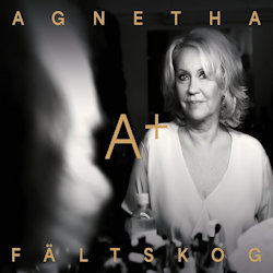 A+ - Agnetha Fltskog