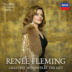 Greatest Moments At The Met - Renee Fleming
