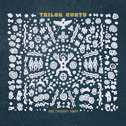 One Thought Away - Trilok Gurtu