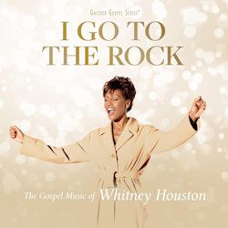 I Go To The Rock - The Gospel Music Of Whitney Houston - Whitney Houston