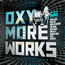 Oxymoreworks - Jean Michel Jarre
