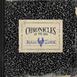 Chronicles Of The Kid - Ayron Jones