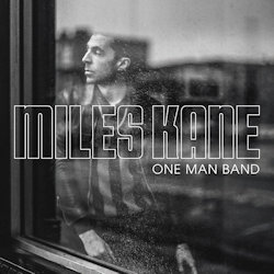 One Man Band - Miles Kane