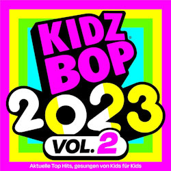 Kidz Bop 2023 - Vol. 2 - Kidz Bop Kids