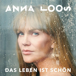 Das Leben ist schn - Anna Loos
