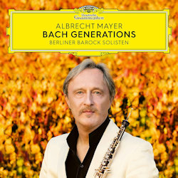 Bach Generations - Albrecht Mayer