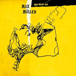 Was wei ich - Max Mller