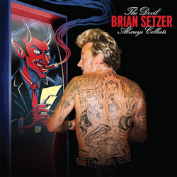 The Devil Always Collects - Brian Setzer
