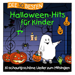 Die 30 besten Halloween-Hits fr Kinder - Simone Sommerland, Karsten Glck + die Kita-Frsche