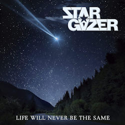 Life Will Never Be The Same - Stargazer