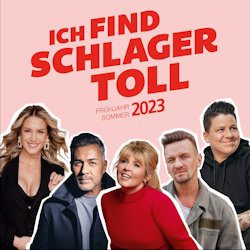Ich find Schlager toll - Frhjahr-Sommer 2023 - Sampler