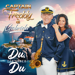 Du, fr immer du - Captain Freddy + Gabriela