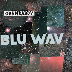 Blu Wav - Grandaddy