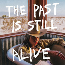 The Past Is Still Alive - Hurray For The Riff Raff