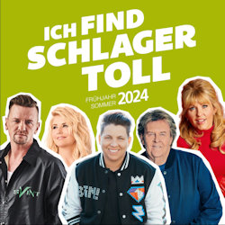 Ich find Schlager toll - Frhjahr-Sommer 2024 - Sampler