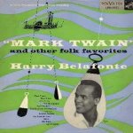 Mark Twain And Other Folk Favourites - Harry Belafonte