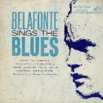 Belafonte Sings The Blues - Harry Belafonte