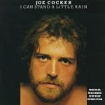 I Can Stand A Little Rain - Joe Cocker