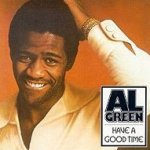 Have A Good Time - Al Green
