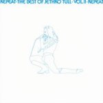 Repeat - The Best Of Jethro Tull - Vol. II - Jethro Tull