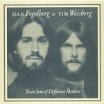 Twin Sons Of Different Mothers - {Dan Fogelberg} + {Tim Weisberg}