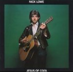 Jesus Of Cool - Nick Lowe
