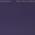 Real To Real Cacophony - Simple Minds