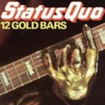 12 Gold Bars - Status Quo