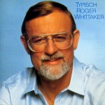 Typisch Roger Whittaker - Roger Whittaker