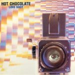 Love Shot - Hot Chocolate
