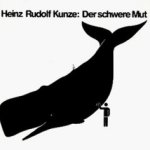 Der schwere Mut - Heinz Rudolf Kunze