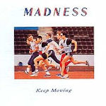 Keep Moving - Madness