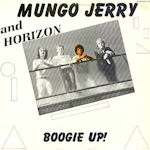 Boogie Up - {Mungo Jerry} + Horizon