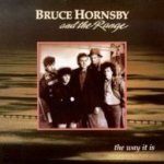 The Way It Is - {Bruce Hornsby} + the Range