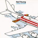 Landing On Water - Neil Young