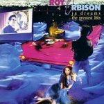 In Dreams - The Greatest Hits - Roy Orbison