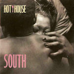 South - Hot House